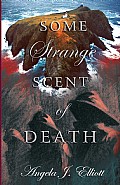 Some Strange Scent of Death