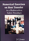 Numerical Exercises on Heat Transfer in a Hydrocarbon Safety Paradigm