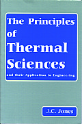 The Principles of Thermal Sciences and their Applications to Engineering