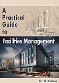 A Practical Guide to Facilities Management Cover