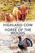 The Highland Cow and the Horse of the Woods