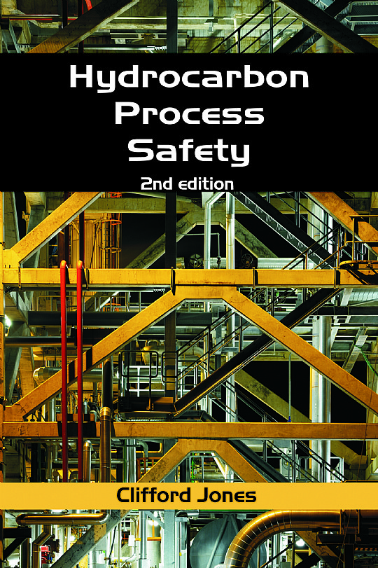 Hydrocarbon Process Safety 2nd edition: Clifford Jones: 978-184995-055