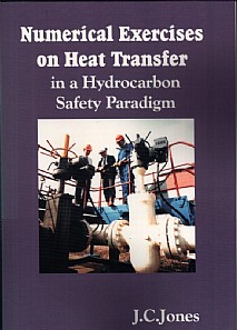 Numerical Exercises on Heat Transfer in a Hydrocarbon Safety Paradigm