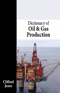 Dictionary of Oil and Gas Production
